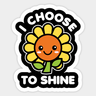 I Choose To Shine Sticker